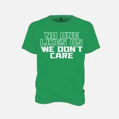 SV Sports "No One Likes Us, We Don't Care" T-Shirt, Green
